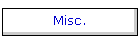 Misc.
